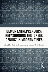 Demon Entrepreneurs: Refashioning the 'Greek Genius' Modern Times