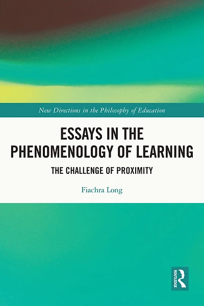 Essays The Phenomenology of Learning: Challenge Proximity