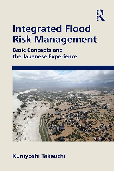 Integrated Flood Risk Management: Basic Concepts and the Japanese Experience