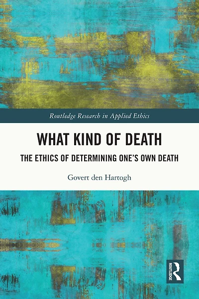 What Kind of Death: The Ethics Determining One's Own Death