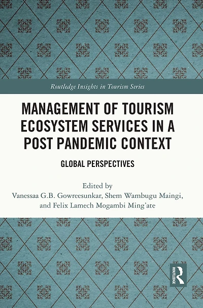 Management of Tourism Ecosystem Services a Post Pandemic Context: Global Perspectives