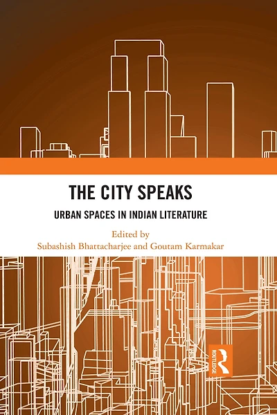 The City Speaks: Urban Spaces Indian Literature