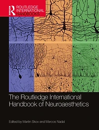 The Routledge International Handbook of Neuroaesthetics
