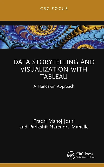 Data Storytelling and Visualization with Tableau: A Hands-on Approach