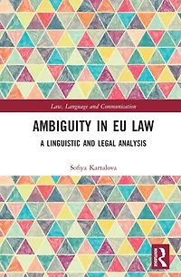 Ambiguity EU Law: A Linguistic and Legal Analysis