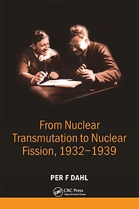 From Nuclear Transmutation to Fission, 1932-1939