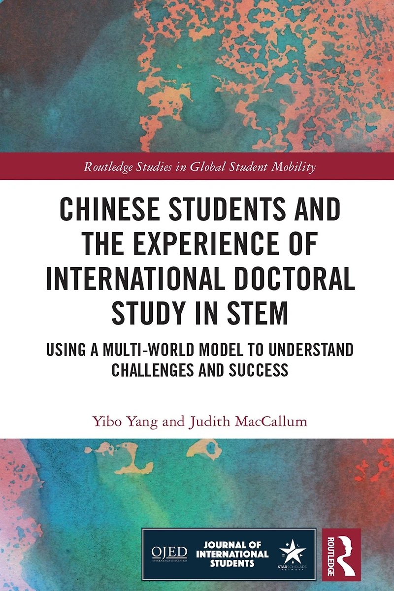 Chinese Students and the Experience of International Doctoral Study STEM: Using a Multi-World Model to Understand Challenges Success