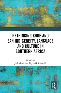 Rethinking Khoe and San Indigeneity, Language Culture Southern Africa