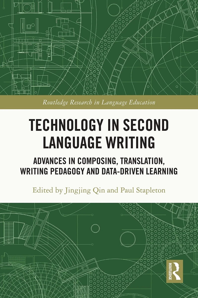 Technology Second Language Writing: Advances Composing, Translation, Writing Pedagogy and Data-Driven Learning