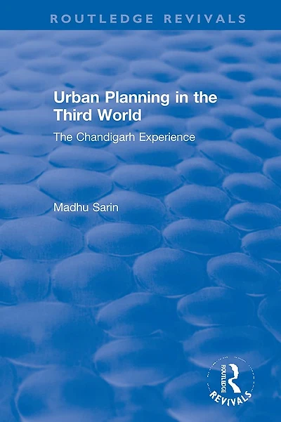 Urban Planning The Third World: Chandigarh Experience