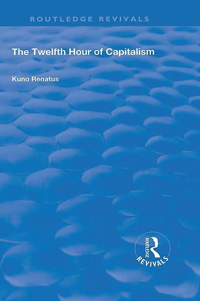 The Twelfth Hour of Capitalism
