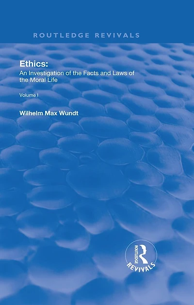 Ethics: An Investigation of the Facts and Laws Moral Life