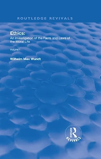 Ethics: An Investigation of the Facts and Laws Moral Life