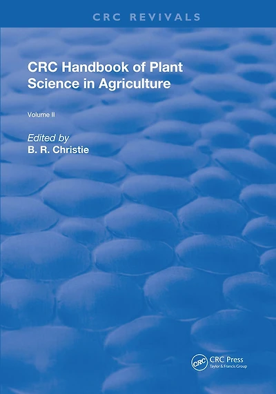 CRC Handbook of Plant Science Agriculture