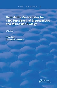 Cumulative Series Index for CRC Handbook of Biochemistry and Molecular Biology: 3rd Edition