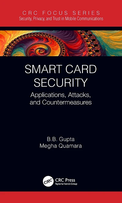 Smart Card Security: Applications, Attacks, and Countermeasures
