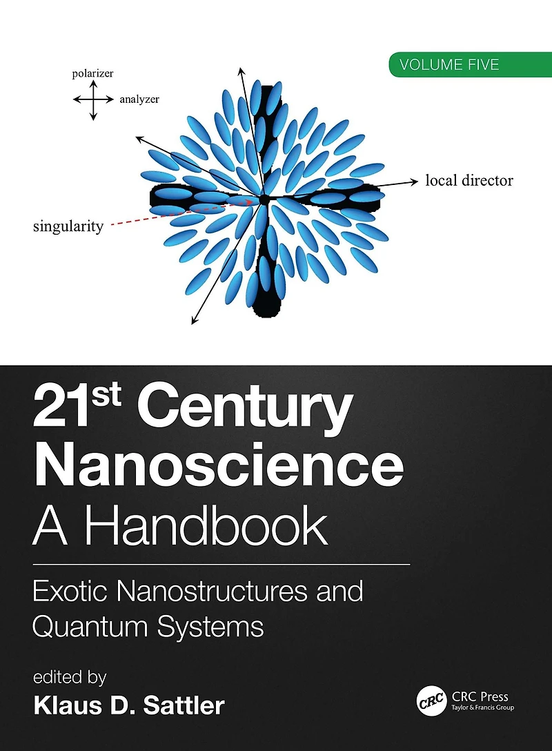 21st Century Nanoscience - A Handbook: Exotic Nanostructures and Quantum Systems (Volume Five)
