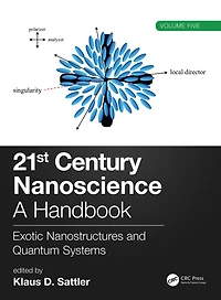 21st Century Nanoscience - A Handbook: Exotic Nanostructures and Quantum Systems (Volume Five)