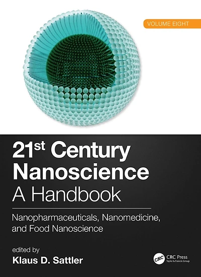21st Century Nanoscience - A Handbook: Nanopharmaceuticals, Nanomedicine, and Food (Volume Eight)