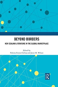 Beyond Borders: New Zealand Literature the Global Marketplace