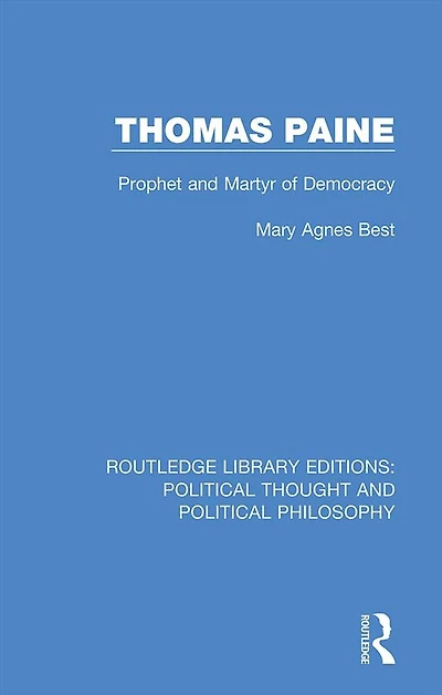 Thomas Paine: Prophet and Martyr of Democracy