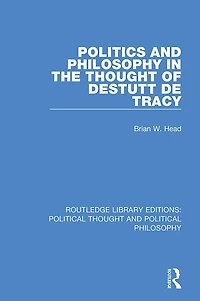 Politics and Philosophy the Thought of Destutt de Tracy
