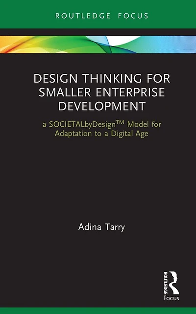Design Thinking for Smaller Enterprise Development: a SOCIETALbyDesign Model Adaptation to Digital Age