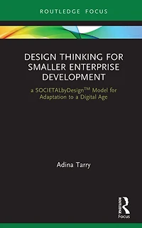 Design Thinking for Smaller Enterprise Development: a SOCIETALbyDesign Model Adaptation to Digital Age