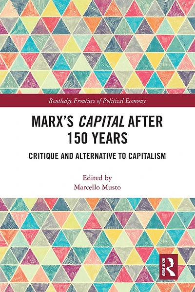 Marx's Capital after 150 Years: Critique and Alternative to Capitalism