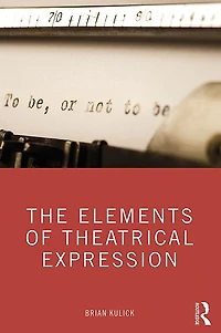 The Elements of Theatrical Expression
