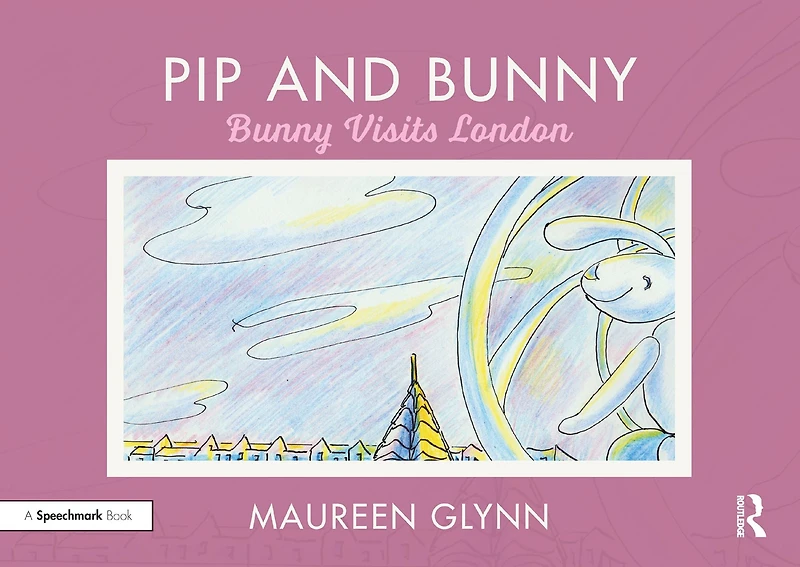 Pip and Bunny: Bunny Visits London