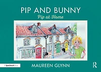 Pip and Bunny: at Home