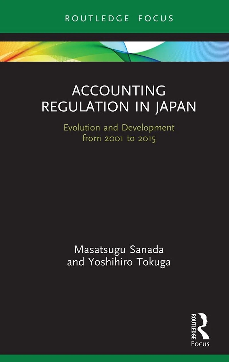 Accounting Regulation Japan: Evolution and Development from 2001 to 2015
