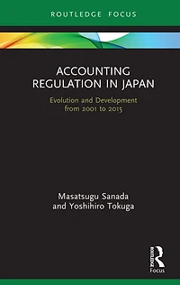 Accounting Regulation Japan: Evolution and Development from 2001 to 2015