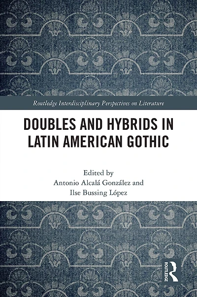 Doubles and Hybrids Latin American Gothic