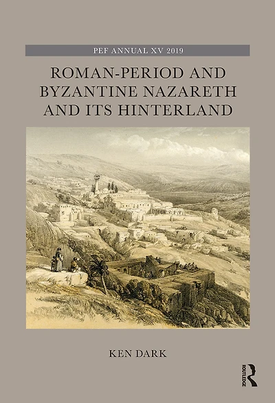 Roman-Period and Byzantine Nazareth its Hinterland