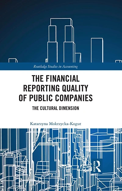 The Financial Reporting Quality of Public Companies: Cultural Dimension