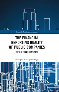 The Financial Reporting Quality of Public Companies: Cultural Dimension