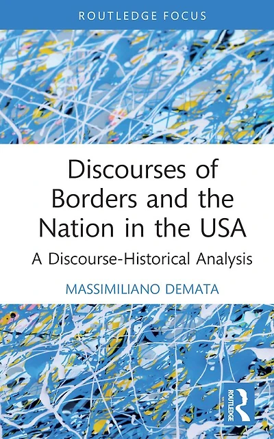 Discourses of Borders and the Nation USA: A Discourse-Historical Analysis