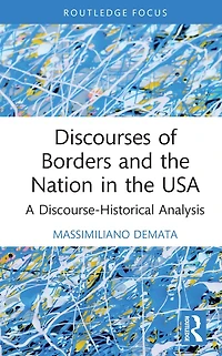 Discourses of Borders and the Nation USA: A Discourse-Historical Analysis