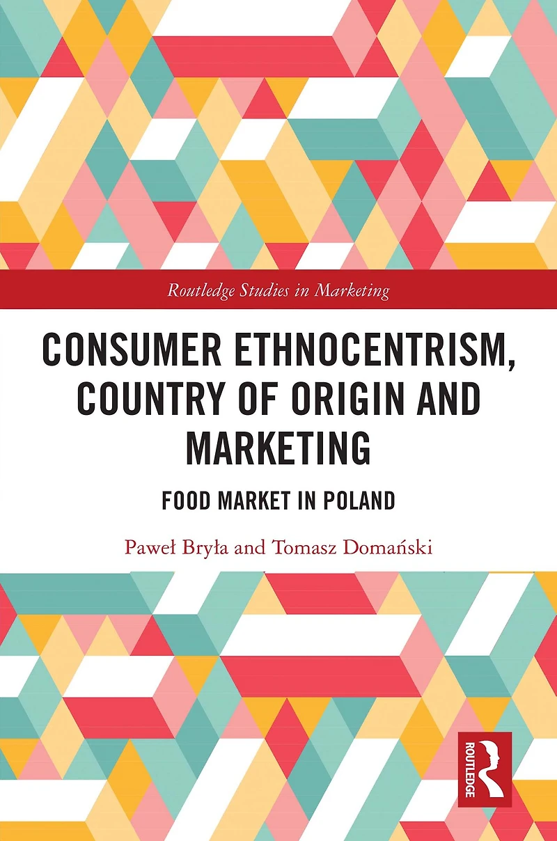 Consumer Ethnocentrism, Country of Origin and Marketing: Food Market Poland