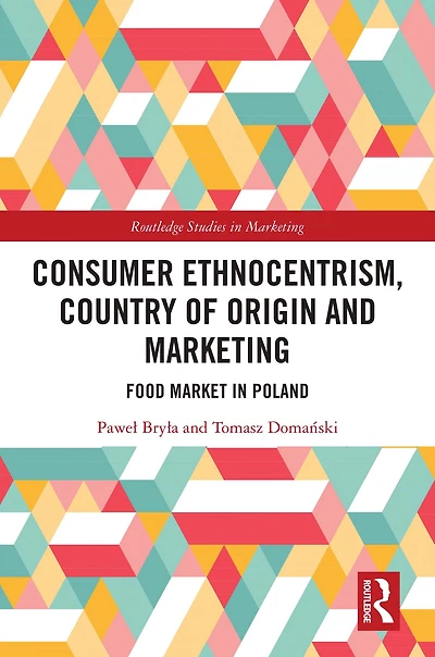 Consumer Ethnocentrism, Country of Origin and Marketing: Food Market Poland
