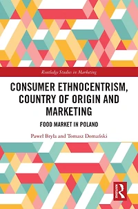 Consumer Ethnocentrism, Country of Origin and Marketing: Food Market Poland