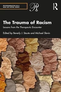 the Trauma of Racism: Lessons from Therapeutic Encounter