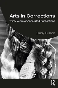 Arts Corrections: Thirty Years of Annotated Publications