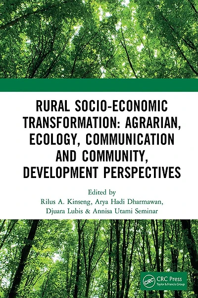 Rural Socio-Economic Transformation: Agrarian, Ecology, Communication and Community, Development Perspectives: Proceedings of the International Confernece on Community P