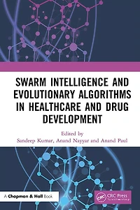 Swarm Intelligence and Evolutionary Algorithms Healthcare Drug Development