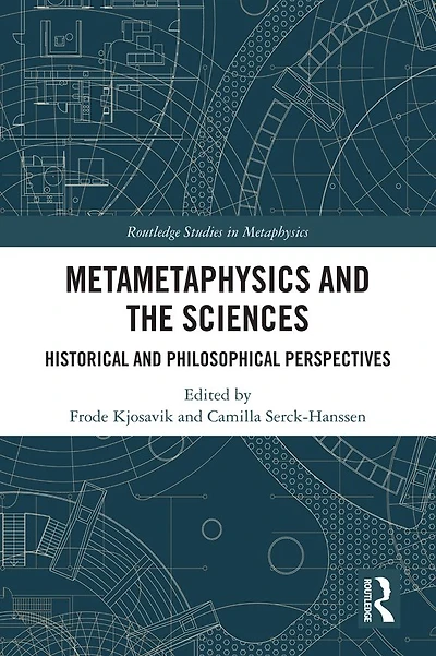 Metametaphysics and the Sciences: Historical Philosophical Perspectives