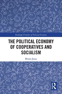 The Political Economy of Cooperatives and Socialism