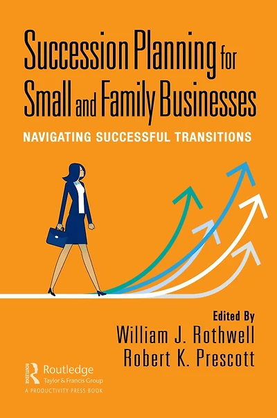 Succession Planning for Small and Family Businesses: Navigating Successful Transitions